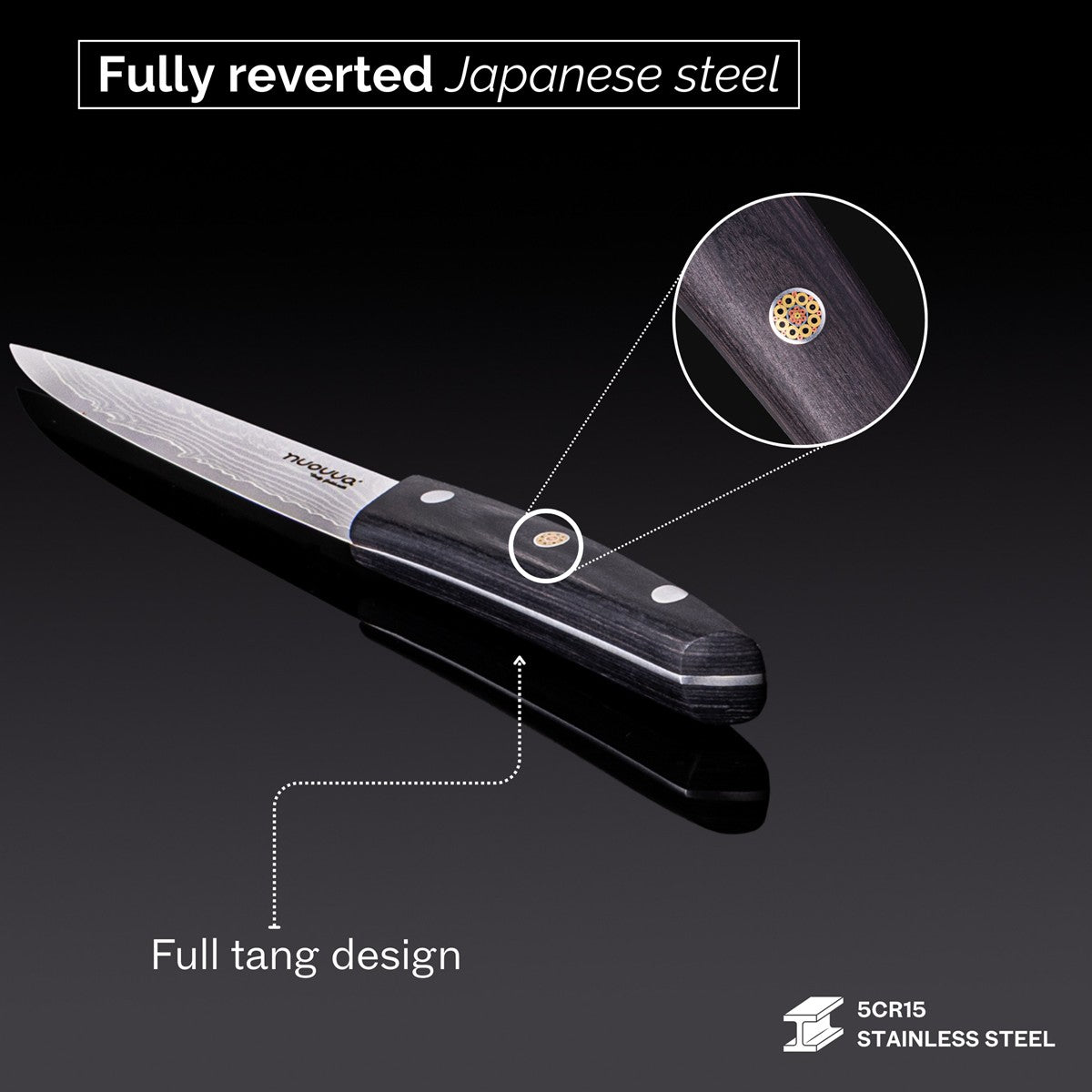 Nuovva Damascus steel knives contain fully reverted Japanese steel with full tang design.