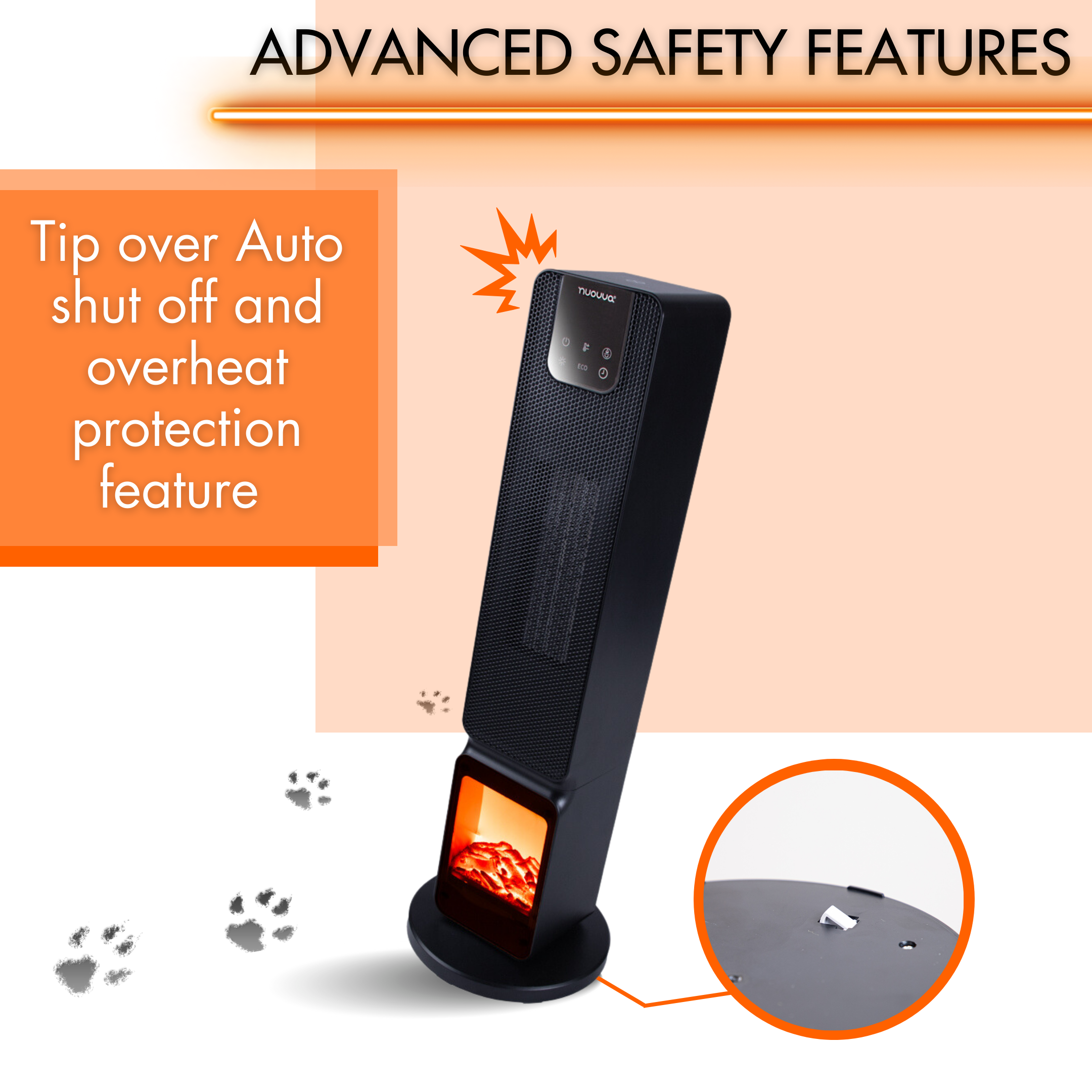 Ceramic tower heat with fireplace display and auto shut-off in case of fall or overheat.