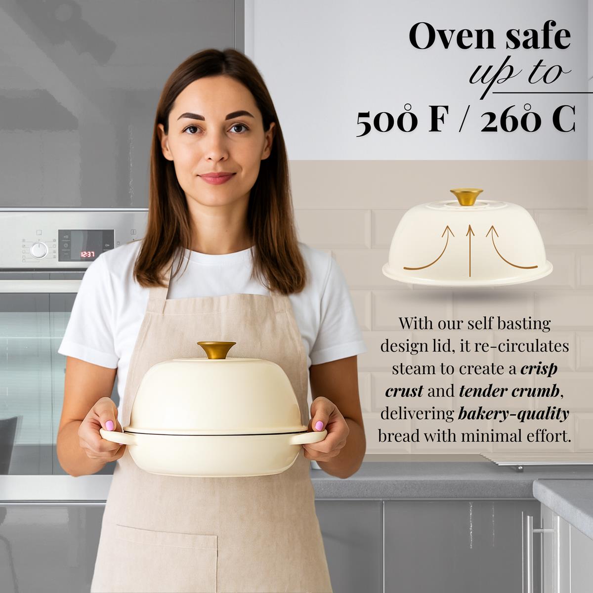 Nuovva cream Dutch oven is oven safe for up to 260 degrees with its self basting lid for crisp crust and tender crumb bakery-quality bread. 